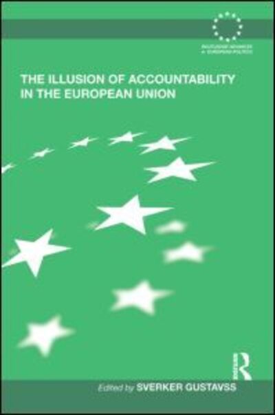 Cover for Sverker Gustavsson · The Illusion of Accountability in the European Union (Paperback Book) (2013)