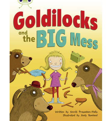 Cover for Smriti Prasadam-Halls · Bug Club Guided Fiction Year 2 Orange A Goldilocks and The Big Mess - BUG CLUB (Paperback Book) (2013)