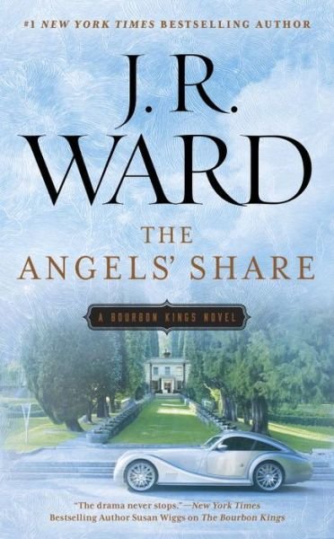Cover for J.R. Ward · The Angels' Share - The Bourbon Kings (Paperback Bog) (2017)