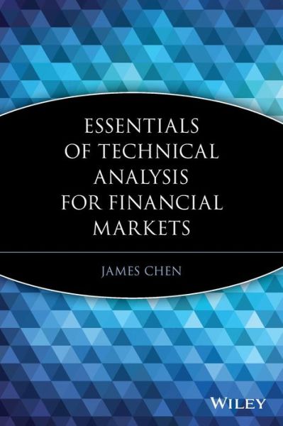Cover for James Chen · Essentials of Technical Analysis for Financial Markets (Paperback Book) (2010)