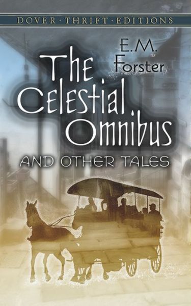 Cover for E.M. Forster · The Celestial Omnibus and Other Tales - Thrift Editions (Pocketbok) (2015)