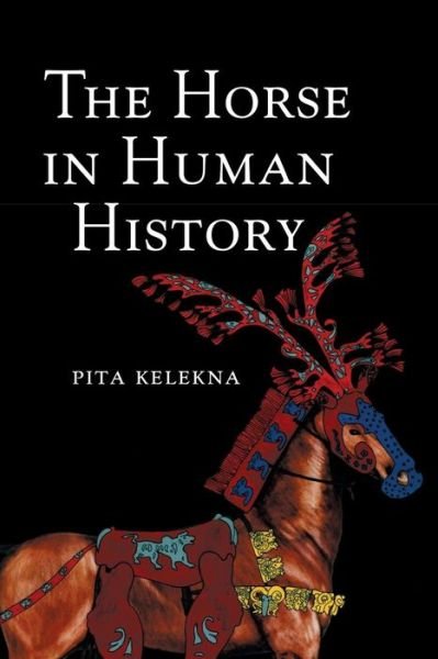 Cover for Pita Kelekna · The Horse in Human History (Paperback Book) (2009)