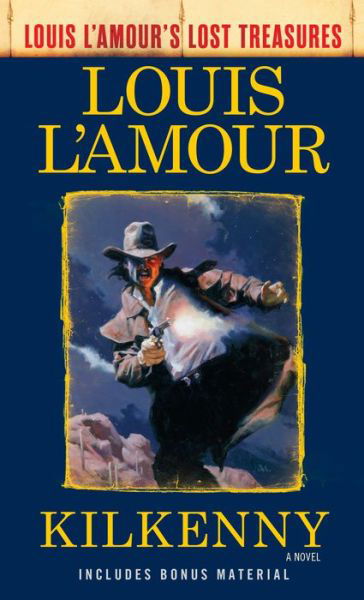 Cover for Louis L'amour · Kilkenny: A Novel - Louis L'Amour's Lost Treasures (Paperback Book) (2018)
