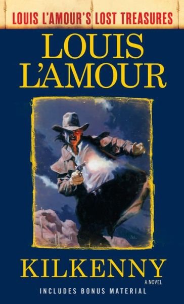 Cover for Louis L'amour · Kilkenny: A Novel - Louis L'Amour's Lost Treasures (Pocketbok) (2018)