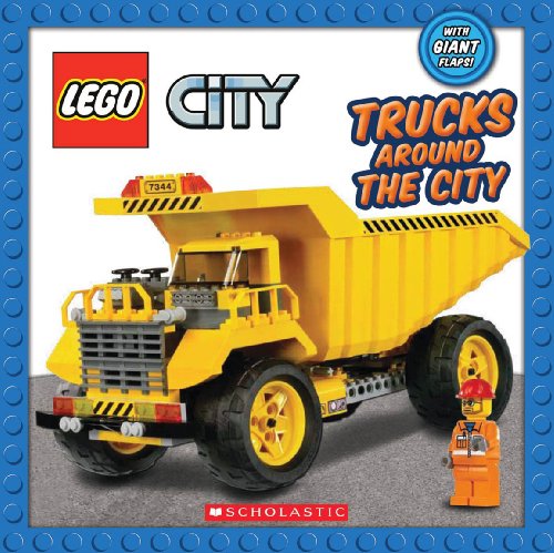 Cover for Scholastic · Lego City: Trucks Around the City - LEGO City (Board book) [Ltf Brdbk edition] (2011)