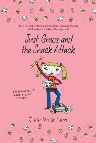 Cover for Charise Mericle Harper · Just Grace and the Snack Attack - The Just Grace Series (Paperback Book) [Reprint edition] (2010)