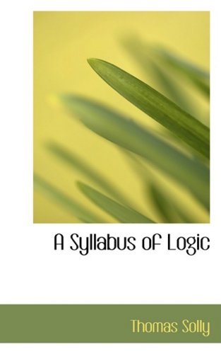 Cover for Thomas Solly · A Syllabus of Logic (Pocketbok) (2008)