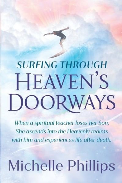 Cover for Michelle Phillips · Surfing Through Heaven's Doorways (Paperback Book) (2020)