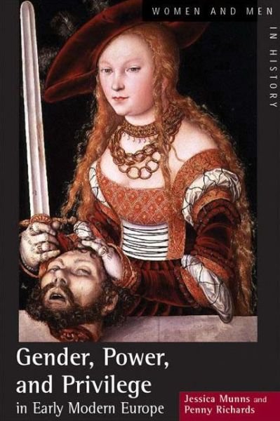 Cover for Penny Richards · Gender, Power and Privilege in Early Modern Europe: 1500 - 1700 - Women And Men In History (Paperback Book) (2003)