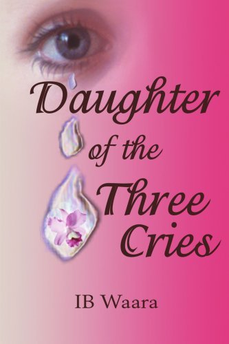 Cover for Ib Waara · Daughter of the Three Cries (Paperback Book) (2001)