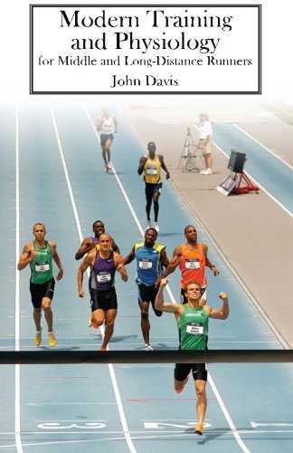 Modern Training and Physiology for Middle and Long-distance Runners - John Davis - Bøker - Running Writings - 9780615790299 - 14. mai 2013