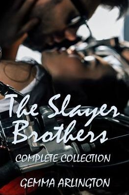 Cover for Gemma Arlington · The Slayer Brothers: Complete Collection (Pocketbok) (2019)