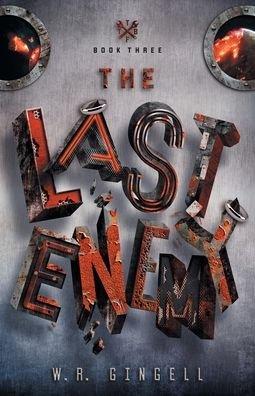 The Last Enemy - W R Gingell - Books - W.R. Gingell - 9780648530299 - October 31, 2020