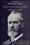 Manuscript Essays and Notes - The Works of William James - William James - Książki - Harvard University Press - 9780674548299 - 31 maja 1988