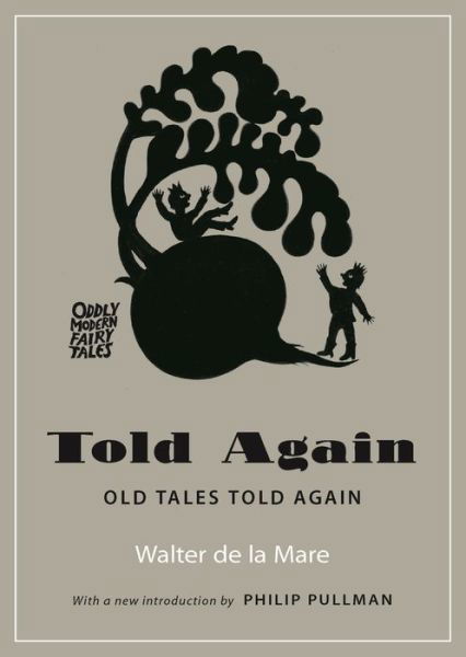 Cover for Walter De La Mare · Told Again: Old Tales Told Again - Oddly Modern Fairy Tales (Paperback Bog) (2019)