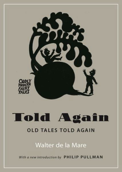 Cover for Walter De La Mare · Told Again: Old Tales Told Again - Oddly Modern Fairy Tales (Paperback Book) (2019)
