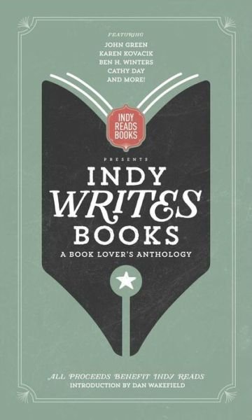 Cover for John Green · Indy Writes Books: a Book Lover's Anthology (Innbunden bok) (2014)