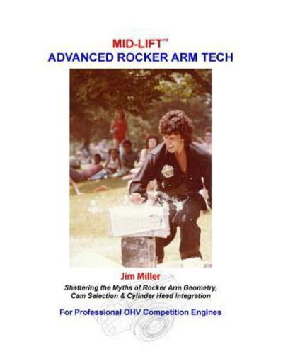 Cover for Jim Miller · MID-LIFT Advanced Rocker Arm Tech, by Jim Miller (Paperback Bog) (2016)