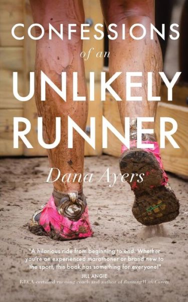 Cover for Dana Ayers · Confessions of an Unlikely Runner (Paperback Book) (2017)