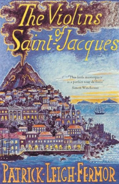 Cover for Patrick Leigh Fermor · The Violins of Saint-Jacques (Paperback Book) (2004)