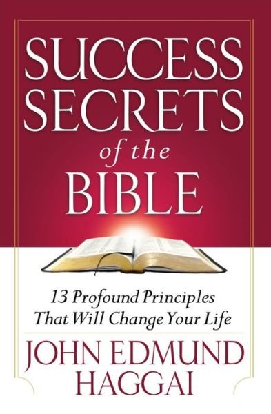 Cover for John Edmund Haggai · Success Secrets of the Bible: 13 Profound Principles That Will Change Your Life (Paperback Book) (2012)