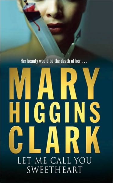 Cover for Mary Higgins Clark · Let Me Call You Sweetheart (Taschenbuch) [Ed edition] (2003)