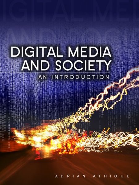 Cover for Athique, Adrian (University of Waikato) · Digital Media and Society: An Introduction (Paperback Book) (2013)