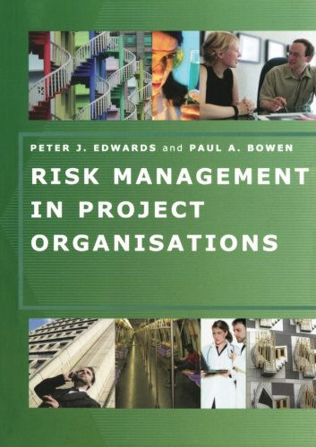 Risk Management in Project Organisations - Peter Edwards - Książki - Taylor & Francis Ltd - 9780750666299 - 24 grudnia 2004