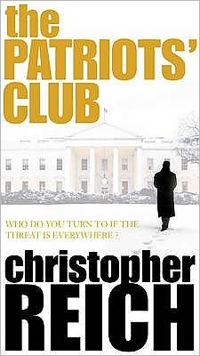 Cover for Christopher Reich · The Patriots' Club (Paperback Book) (2006)