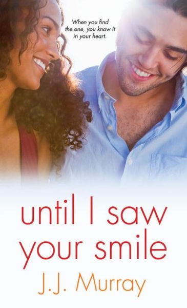 Cover for J.J. Murray · Until I Saw Your Smile (Paperback Book) (2017)