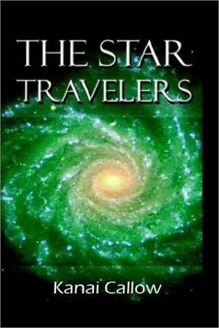 Cover for Kanai Callow · The Star Travelers (Gebundenes Buch) (2002)