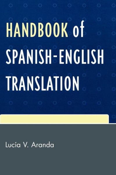 Cover for Lucia V. Aranda · Handbook of Spanish-English Translation (Paperback Book) (2007)