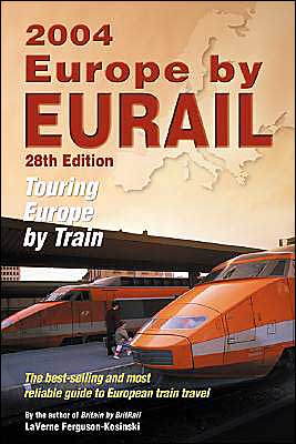 Cover for LaVerne Ferguson-Kosinski · Europe by Eurail 2004: Touring Europe by Train (Paperback Book) (2003)