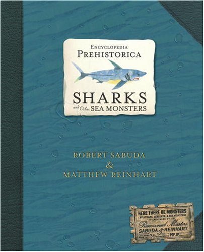 Cover for Matthew Reinhart · Encyclopedia Prehistorica: Sharks and Other Sea Monsters (Inbunden Bok) [Pop edition] (2006)