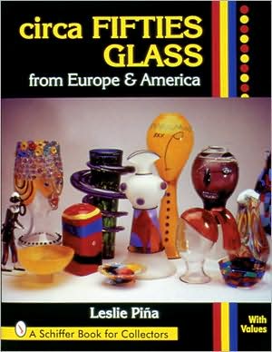 Cover for Leslie Pina · Circa Fifties Glass from Eure and America (Hardcover Book) (1997)