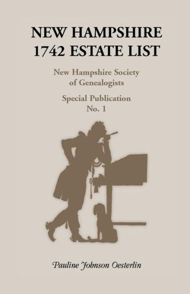 Cover for Pauline Johnson Oesterlin · New Hampshire 1742 Estate List - Jossey-Bass Higher and Adult Education Series (Paperback Book) (2013)