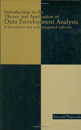 Cover for Emmanuel Thanassoulis · Introduction to the Theory and Application of Data Envelopment Analysis: A Foundation Text with Integrated Software (Hardcover Book) [2001 edition] (2001)