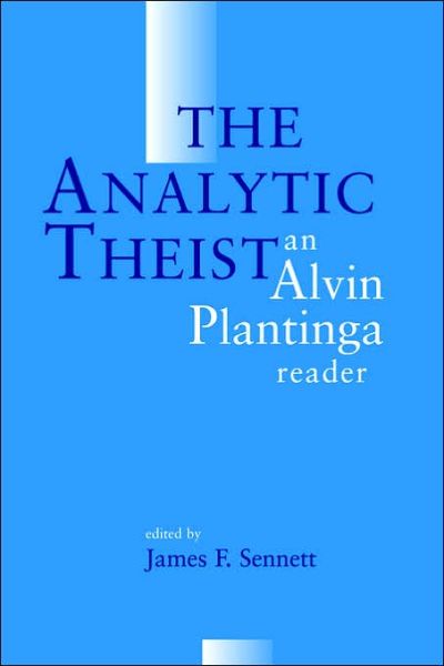 Cover for Alvin Plantinga · The Analytic Theist: Alvin Plantiga Reader (Paperback Book) (1998)