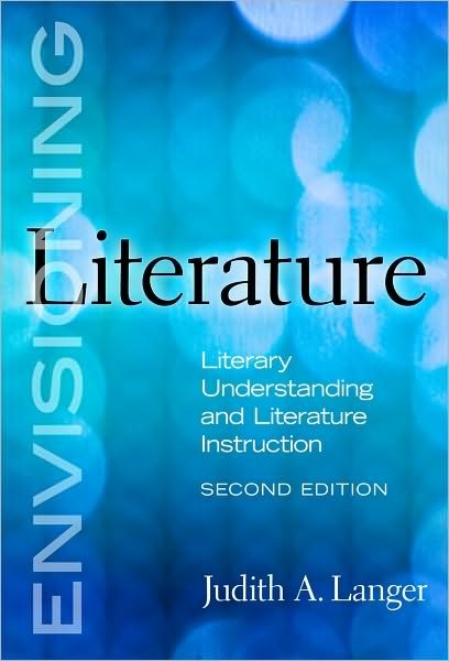 Cover for Judith A. Langer · Envisioning Literature: Literary Understanding and Literature Instruction - Language and Literacy Series (Paperback Book) [2 Revised edition] (2010)