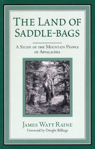 Cover for James Watt Raine · The Land of Saddle-bags: A Study of the Mountain People of Appalachia (Pocketbok) (1997)