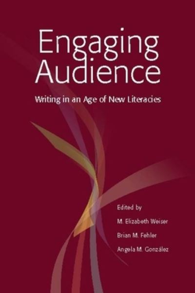 Cover for Engaging Audience: Writing in an Age of New Literacies (Paperback Book) (2009)