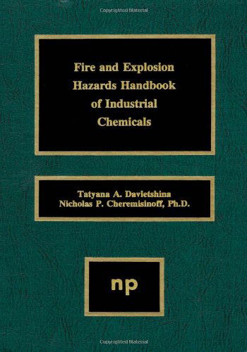 Cover for Cheremisinoff, Nicholas P. (United States Agency for International Development) · Fire and Explosion Hazards Handbook of Industrial Chemicals (Hardcover Book) (1998)