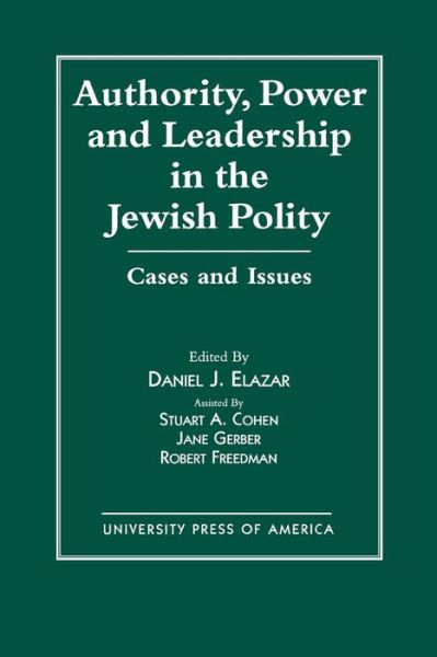 Cover for Daniel J. Elazar · Authority, Power, and Leadership in the Jewish Community: Cases and Issues - Jerusalem Center for Public Affairs / Center for Jewish Community Studies Series (Taschenbuch) (1991)