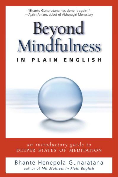 Cover for Bhikkhu Henepola Gunaratana · Beyond Mindfulness in Plain English: An Introductory Guide to Deeper States of Meditation (Paperback Book) (2009)