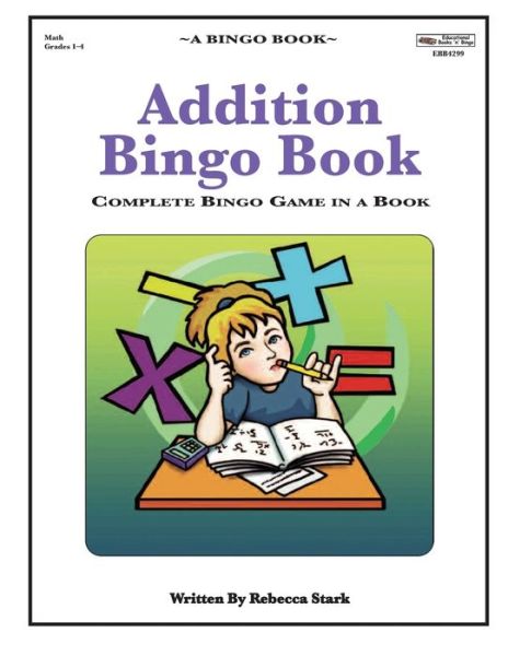 Cover for Rebecca Stark · Addition Bingo Book : Complete Bingo Game In A Book (Paperback Book) (2018)