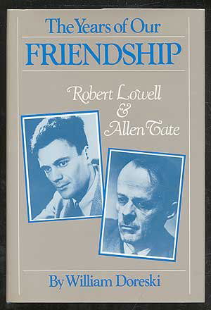 Cover for William Doreski · The Years of Our Friendship: Robert Lowell and Allen Tate (Hardcover Book) [1st edition] (1990)