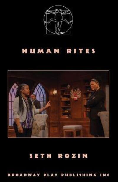 Human Rites - Seth Rozin - Books - Broadway Play Publishing Inc - 9780881458299 - March 11, 2019
