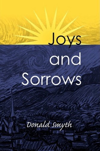 Joys and Sorrows - Donald Smyth - Książki - The Peppertree Press - 9780982300299 - 8 marca 2009