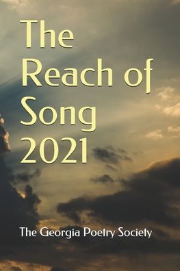 Cover for The Georgia Poetry Society · The Reach of Song 2021 (Paperback Book) (2021)