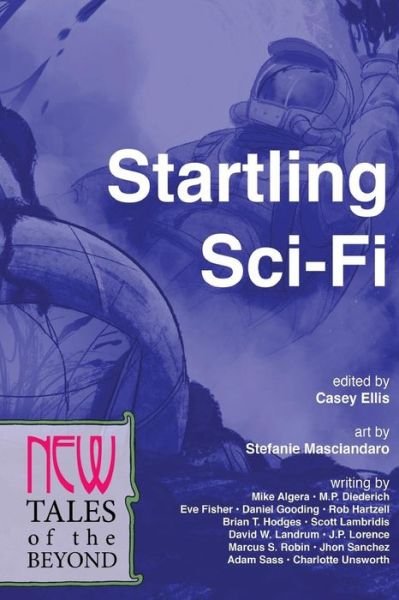 Startling Sci-fi: New Tales of the Beyond - Adam Sass - Books - New Lit Salon Press - 9780988551299 - May 1, 2015